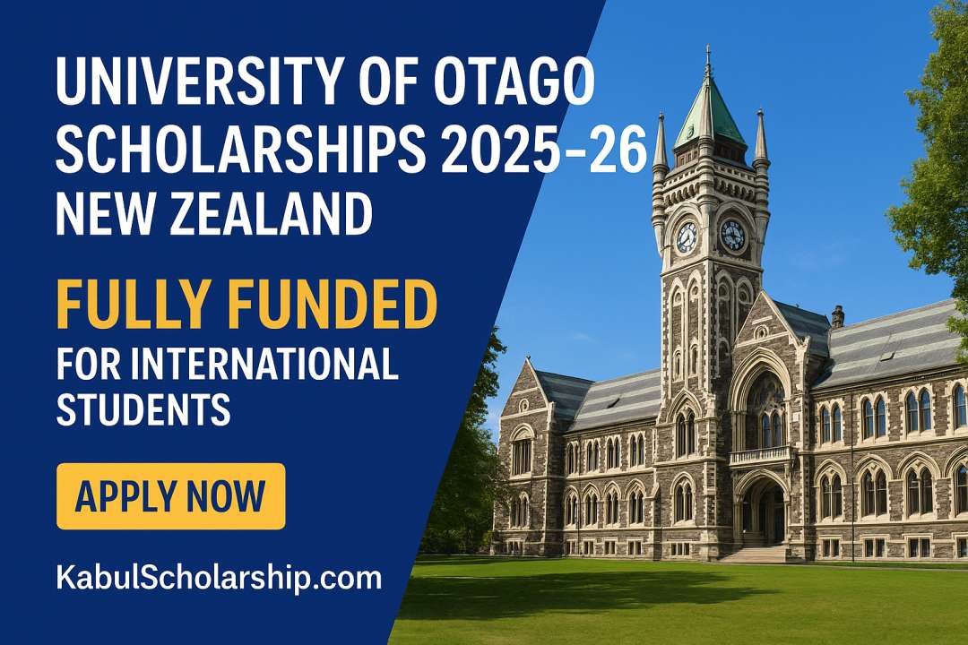 University of Otago Scholarships 2025, Study in New Zealand, Fully Funded Scholarships in New Zealand, Otago University PhD Scholarships, Master’s Research Scholarship 2025, International Scholarships 2026, Kabul Scholarship