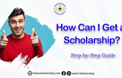 How Can I Get a Scholarship? Step-by-Step Guide